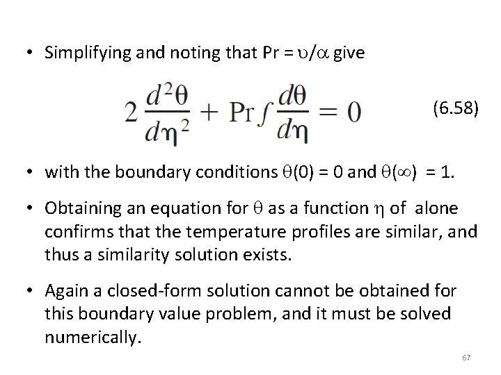  • Simplifying and noting that Pr = / give (6. 58) • with