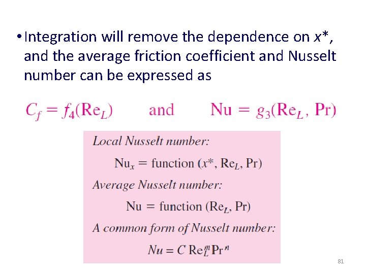  • Integration will remove the dependence on x*, and the average friction coefficient