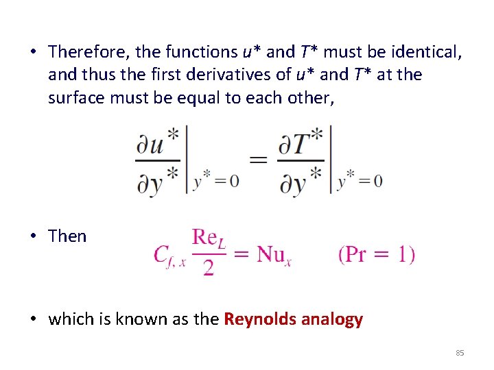  • Therefore, the functions u* and T* must be identical, and thus the