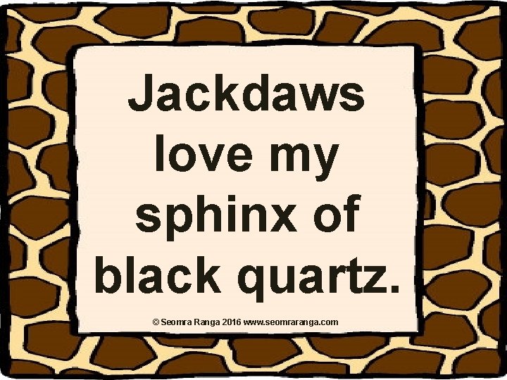 Jackdaws love my sphinx of black quartz. © Seomra Ranga 2016 www. seomraranga. com Jackdaws love my sphinx of black quartz. © Seomra Ranga 2016 www. seomraranga. com