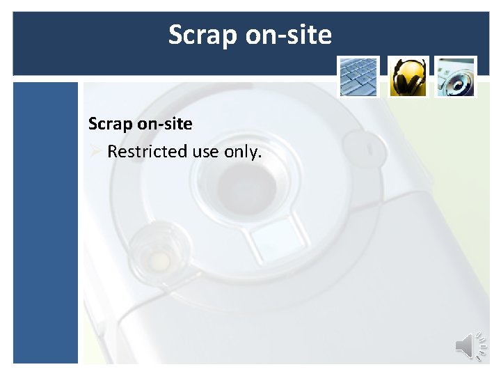 Scrap on-site Ø Restricted use only. Scrap on-site Ø Restricted use only.