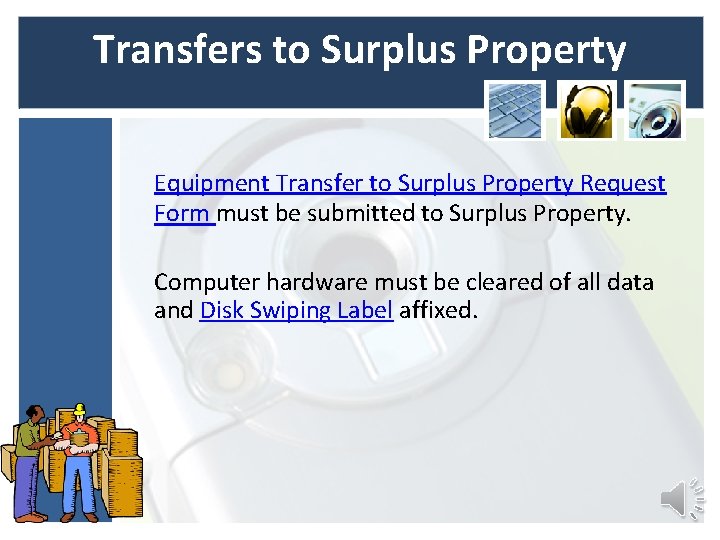 Transfers to Surplus Property Equipment Transfer to Surplus Property Request Form must be submitted Transfers to Surplus Property Equipment Transfer to Surplus Property Request Form must be submitted