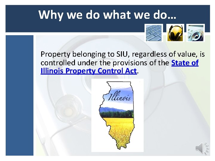 Why we do what we do… Property belonging to SIU, regardless of value, is Why we do what we do… Property belonging to SIU, regardless of value, is