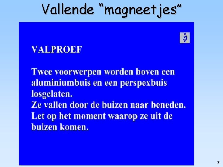 Vallende “magneetjes” 21 