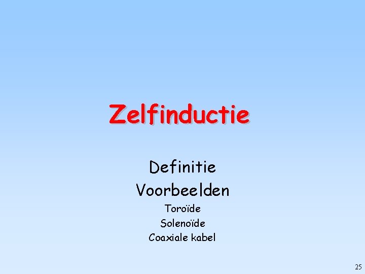 Zelfinductie Definitie Voorbeelden Toroïde Solenoïde Coaxiale kabel 25 