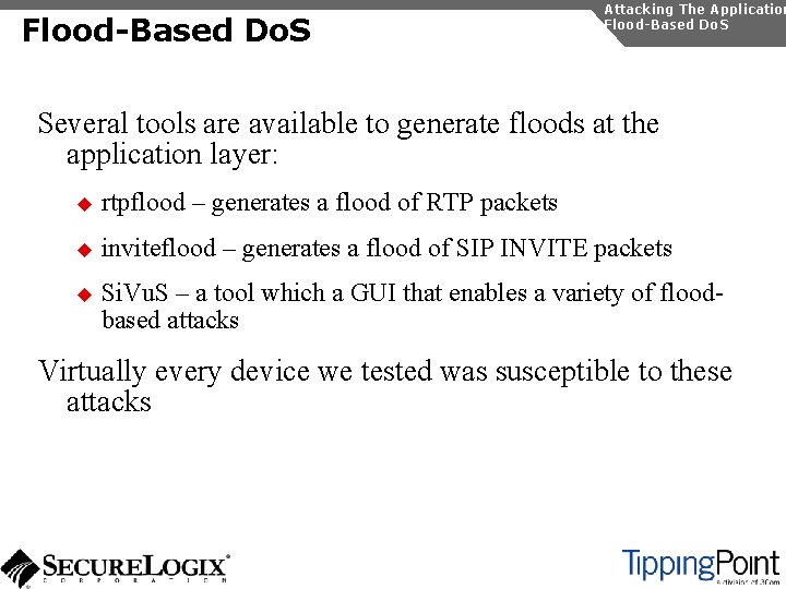 Flood-Based Do. S Attacking The Application Flood-Based Do. S Several tools are available to