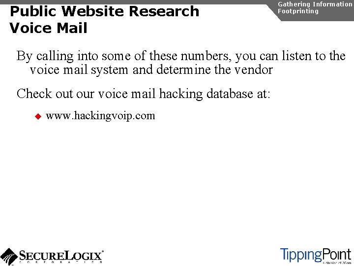 Public Website Research Voice Mail Gathering Information Footprinting By calling into some of these