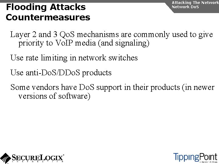 Flooding Attacks Countermeasures Attacking The Network Do. S Layer 2 and 3 Qo. S