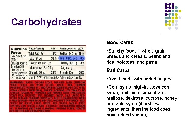 Carbohydrates Good Carbs • Starchy foods – whole grain breads and cereals, beans and Carbohydrates Good Carbs • Starchy foods – whole grain breads and cereals, beans and