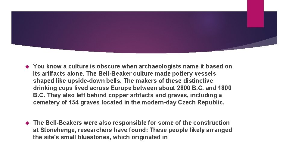  You know a culture is obscure when archaeologists name it based on its