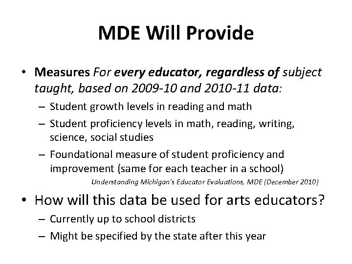 MDE Will Provide • Measures For every educator, regardless of subject taught, based on