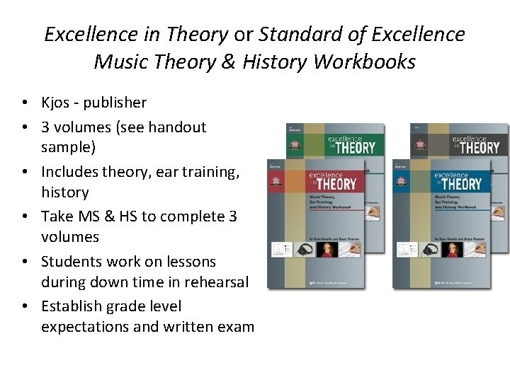 Excellence in Theory or Standard of Excellence Music Theory & History Workbooks • Kjos