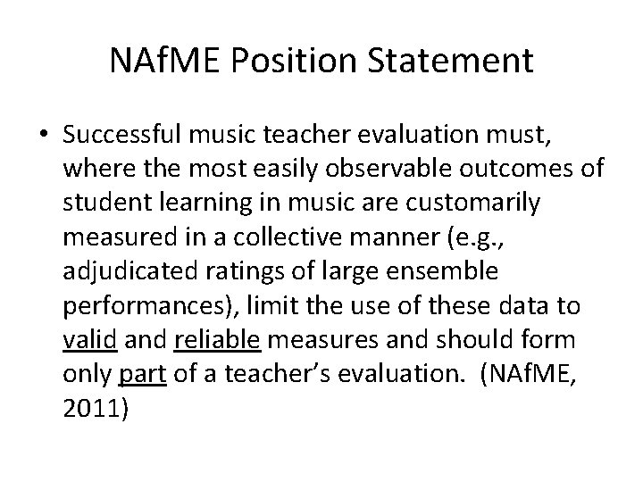 NAf. ME Position Statement • Successful music teacher evaluation must, where the most easily