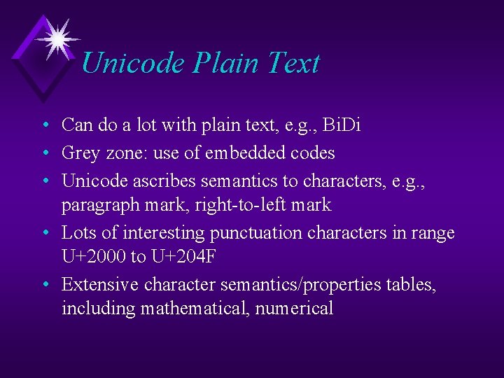 Unicode Plain Text • Can do a lot with plain text, e. g. ,