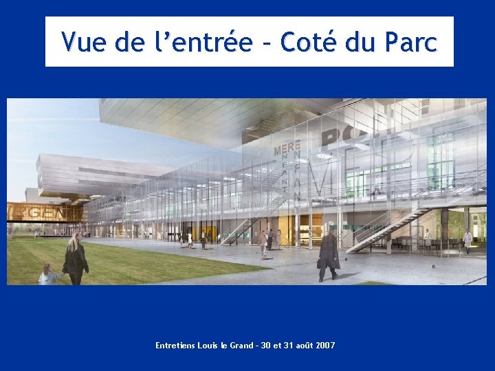 Vue de l’entrée – Coté du Parc Entretiens Louis le Grand – 30 et