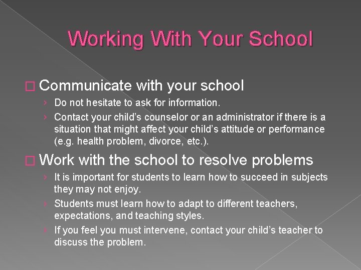 Working With Your School � Communicate with your school › Do not hesitate to