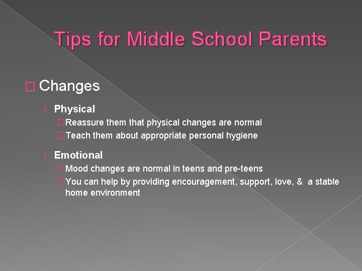 Tips for Middle School Parents � Changes › Physical �Reassure them that physical changes