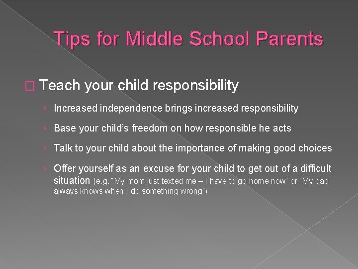 Tips for Middle School Parents � Teach your child responsibility › Increased independence brings