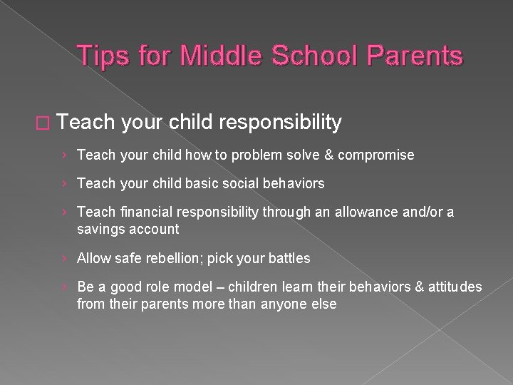 Tips for Middle School Parents � Teach your child responsibility › Teach your child