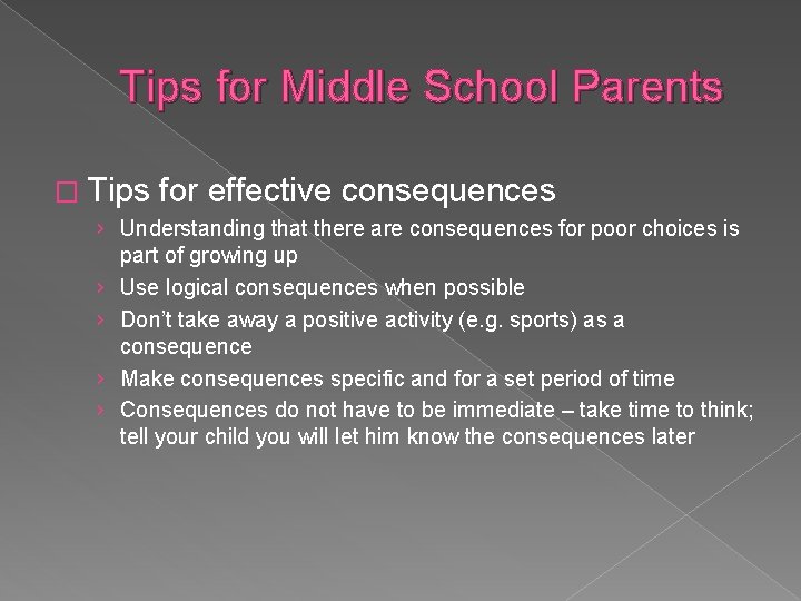 Tips for Middle School Parents � Tips for effective consequences › Understanding that there