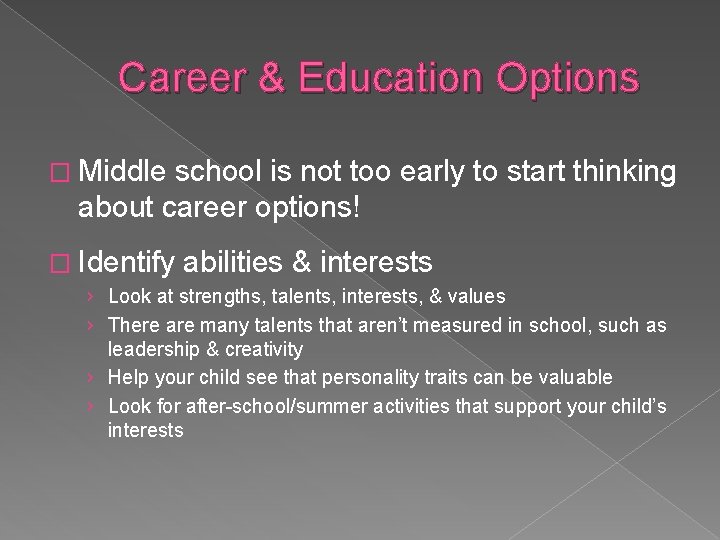 Career & Education Options � Middle school is not too early to start thinking