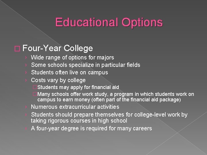 Educational Options � Four-Year › › College Wide range of options for majors Some