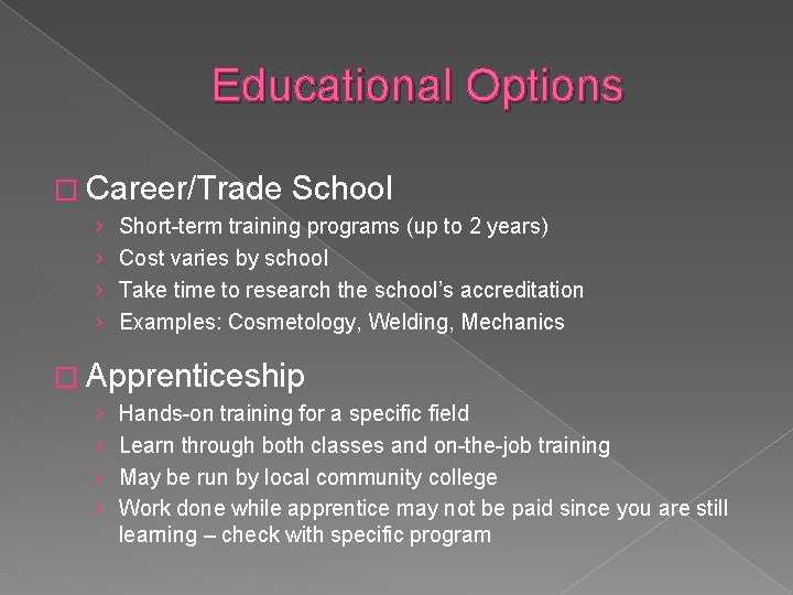 Educational Options � Career/Trade › › School Short-term training programs (up to 2 years)
