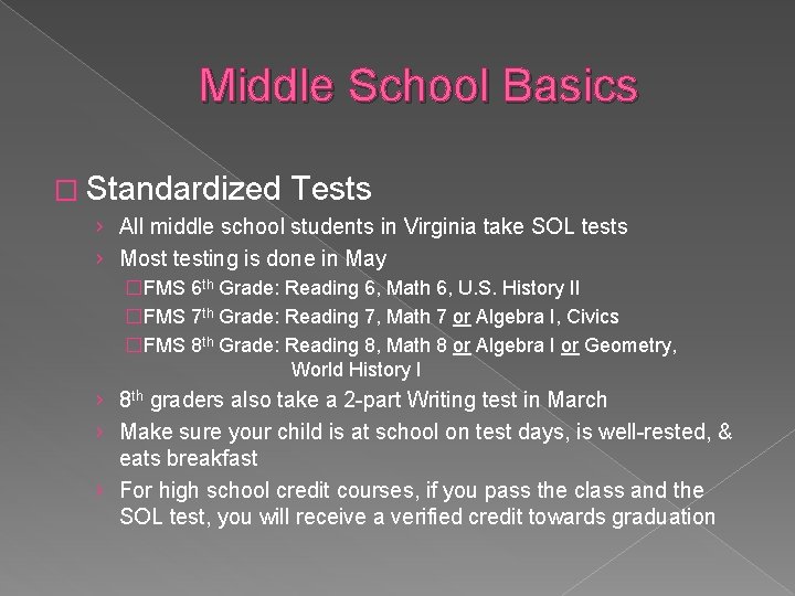 Middle School Basics � Standardized Tests › All middle school students in Virginia take