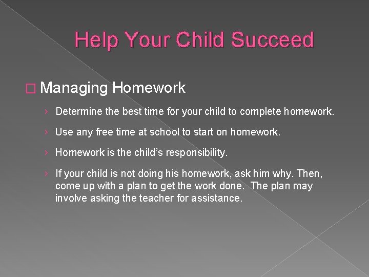 Help Your Child Succeed � Managing Homework › Determine the best time for your