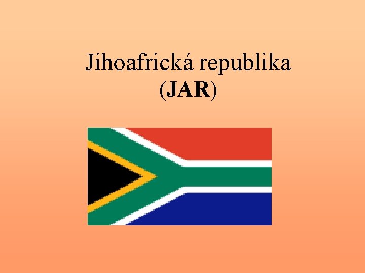 Jihoafrická republika (JAR) 