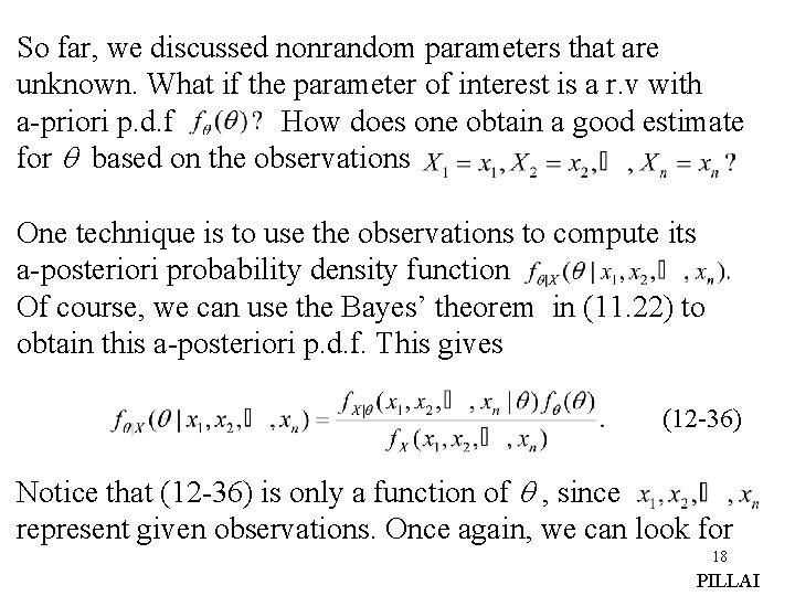 So far, we discussed nonrandom parameters that are unknown. What if the parameter of