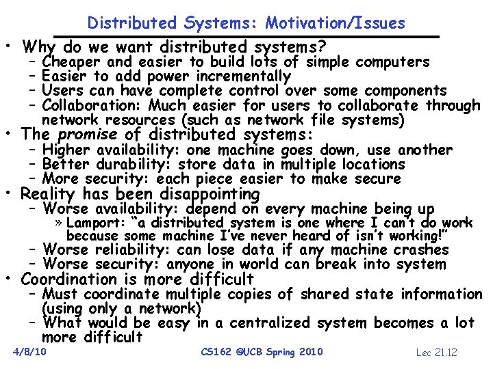 Distributed Systems: Motivation/Issues • Why do we want distributed systems? – – Cheaper and