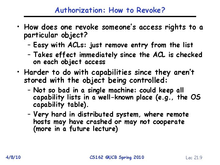 Authorization: How to Revoke? • How does one revoke someone’s access rights to a