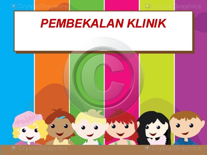 PEMBEKALAN KLINIK 