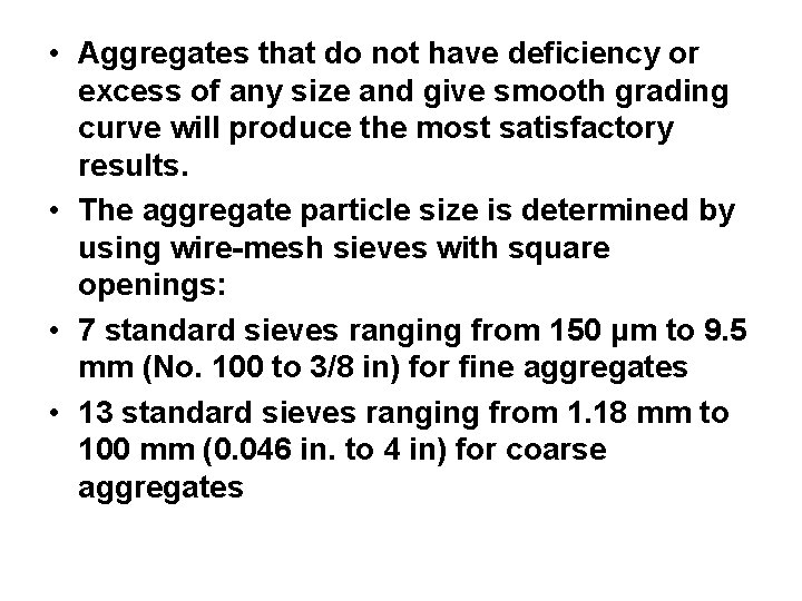  • Aggregates that do not have deficiency or excess of any size and