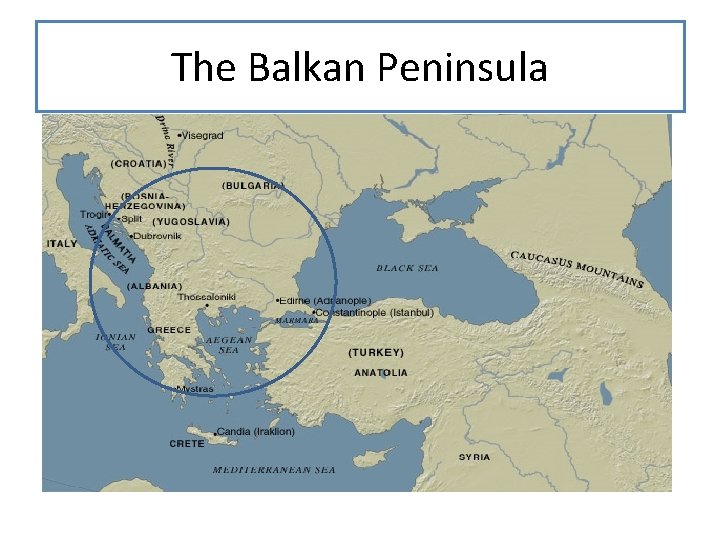 The Balkan Peninsula 