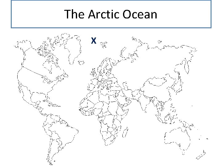 The Arctic Ocean X 