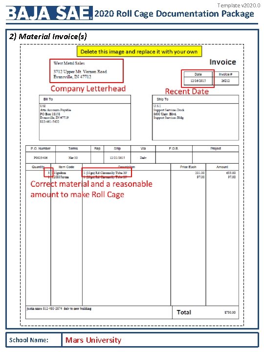 Template v 2020. 0 2020 Roll Cage Documentation Package 2) Material Invoice(s) School Name: