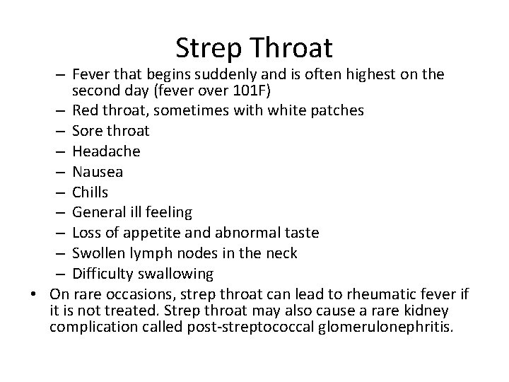 Strep Throat – Fever that begins suddenly and is often highest on the second