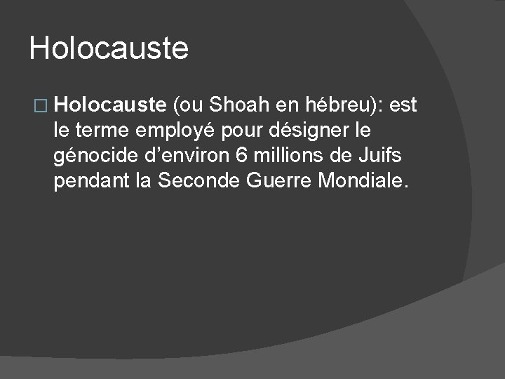Holocauste � Holocauste (ou Shoah en hébreu): est le terme employé pour désigner le