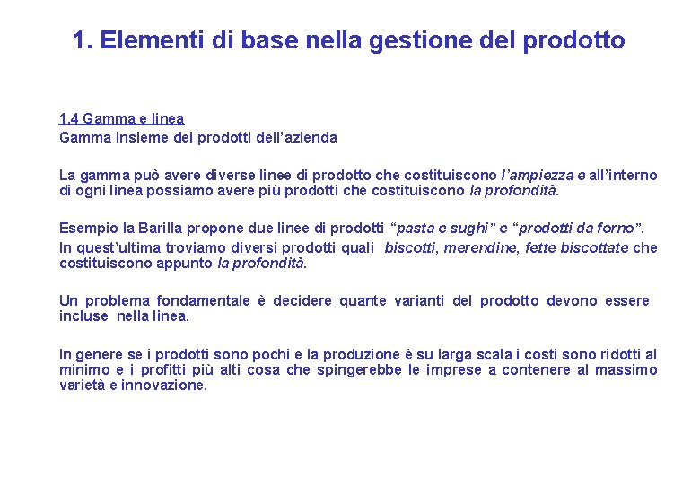 1. Elementi di base nella gestione del prodotto 1. 4 Gamma e linea Gamma