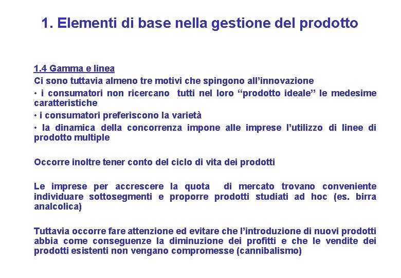 1. Elementi di base nella gestione del prodotto 1. 4 Gamma e linea Ci