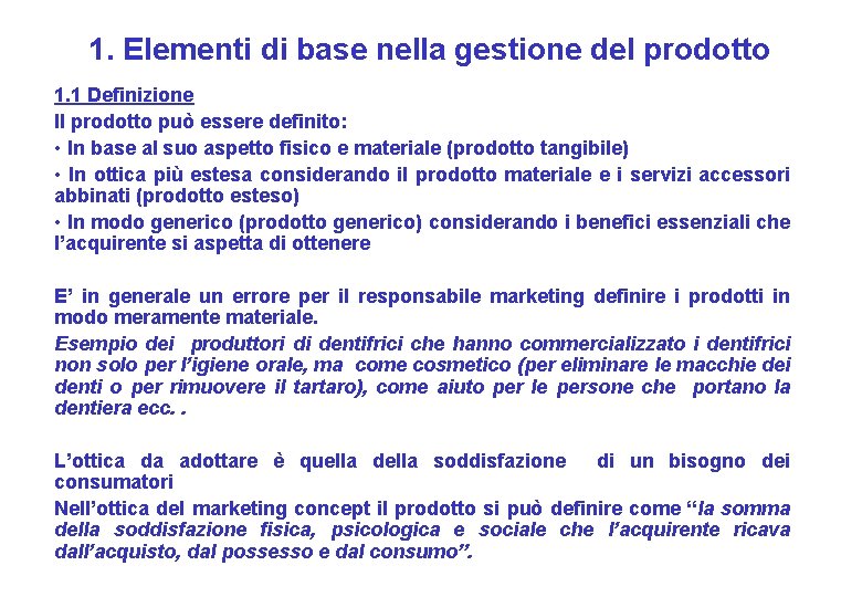 1. Elementi di base nella gestione del prodotto 1. 1 Definizione Il prodotto può