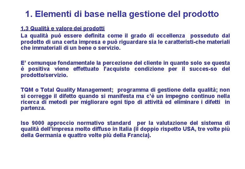 1. Elementi di base nella gestione del prodotto 1. 3 Qualità e valore dei