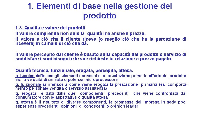 1. Elementi di base nella gestione del prodotto 1. 3. Qualità e valore dei