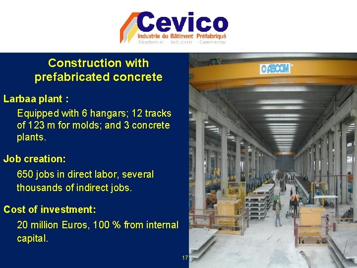 Construction with prefabricated concrete Larbaa plant : Equipped with 6 hangars; 12 tracks of