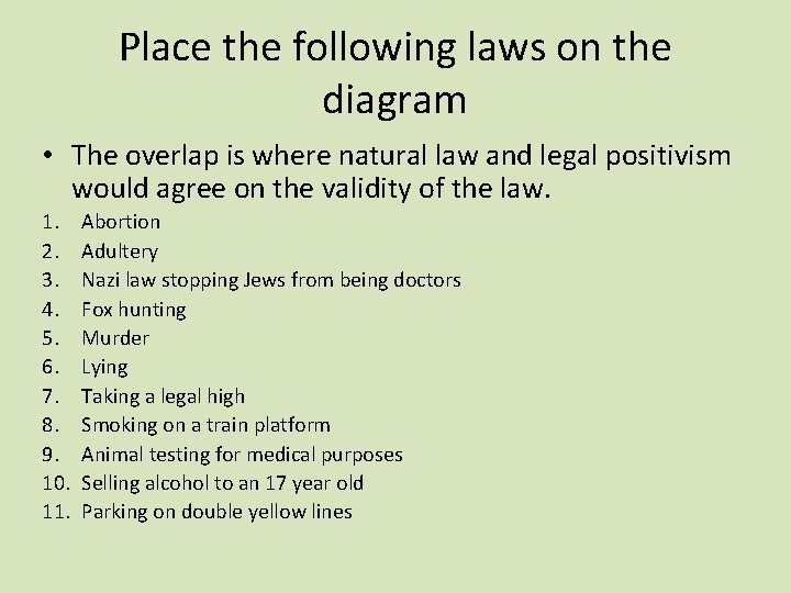 Place the following laws on the diagram • The overlap is where natural law