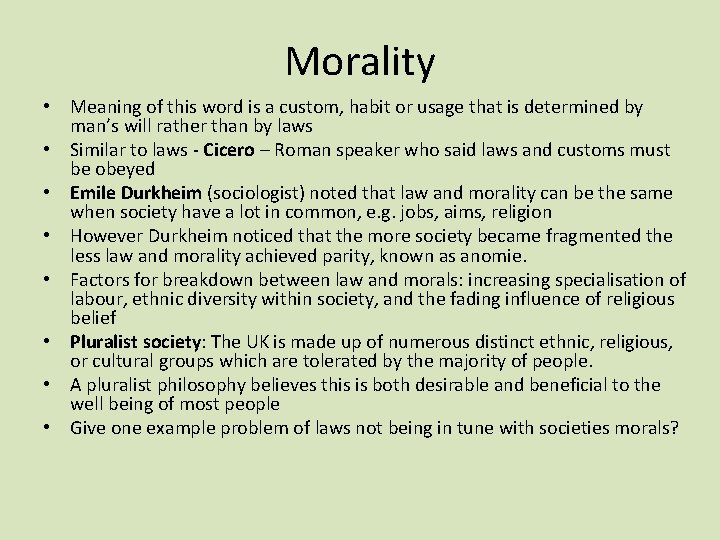 Morality • Meaning of this word is a custom, habit or usage that is