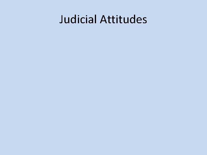 Judicial Attitudes 