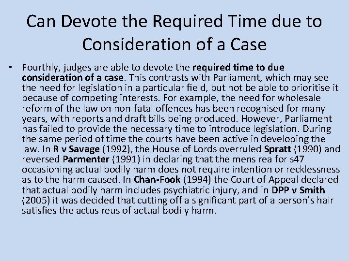 Can Devote the Required Time due to Consideration of a Case • Fourthly, judges